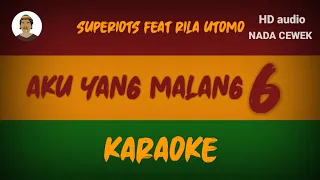 Download AKU YANG MALANG 6 - Superiots ft Rila Utomo ( Karaoke ) Reggae Ska | By Dede Musik MP3