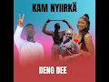 Download Lagu Kam Nyiirka__Deng Dee)South Sudanese music 2025