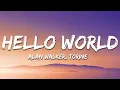 Alan Walker Torine - Hello World