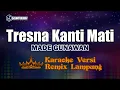 Download Lagu Karaoke Tresna Kanti Mati - Made Gunawan // [Djuna Musik]