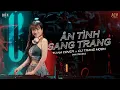 Download Lagu ANH CỨ BƯỚC ĐI ĐI REMIX | Tú Na Cover x DJ Trang Moon | Ân Tình Sang Trang Remix