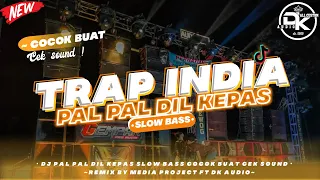 Download Trap India Pal Pal Dil Kepas || New Style By Media Project MP3