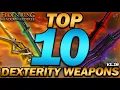 The TOP 10 BEST DEXTERITY Weapons in Elden Ring - Update 1 16