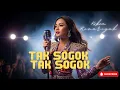 TAK SOGOK TAK SOGOK 🎤 – Kokom Komariyah Cover | Keri Keri JOSS JISS | Icha Cellow ft Mala Agatha