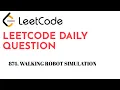 874 Walking Robot Simulation LeetCode Daily Question Code To Crack