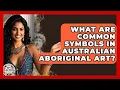 What Are Common Symbols In Australian Aboriginal Art - Art Across Cultures