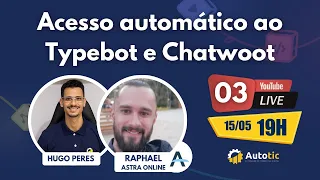 Acesso Automatico ao Typebot e Chatwoot