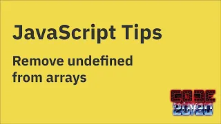 JavaScript tips Remove undefined values from an array