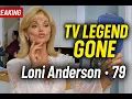 TV Legend Loni Anderson Dies at 79 The Untold Story Behind the WKRP in Cincinnati Star s Legacy
