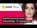 Download Lagu Natasza Urbańska komentuje słowa Kuby Wojewódzkiego. \