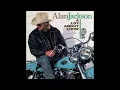 She's Got the Rhythm (And I Got the Blues) - Alan Jackson