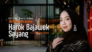 alfina braner harok bajawek sayang official music video 