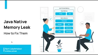 Java Native Memory Leaks How to Fix Them Webinar