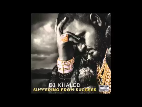 Download MP3 DJ Khaled - Suffering from Success (feat. Ace Hood & Future)