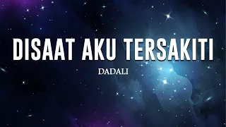 disaat aku tersakiti dadali lirik
