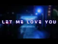 Download Lagu DJ Snake ft. Justin Bieber - Let Me Love You (sped up + reverb)