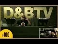 D\u0026BTV Live #100 ED RUSH \u0026 OPTICAL