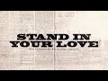Stand In Your Love (Official Lyric Video) - Bethel Music & Josh Baldwin | VICTORY