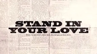 Stand In Your Love (Official Lyric Video) - Bethel Music \u0026 Josh Baldwin | VICTORY