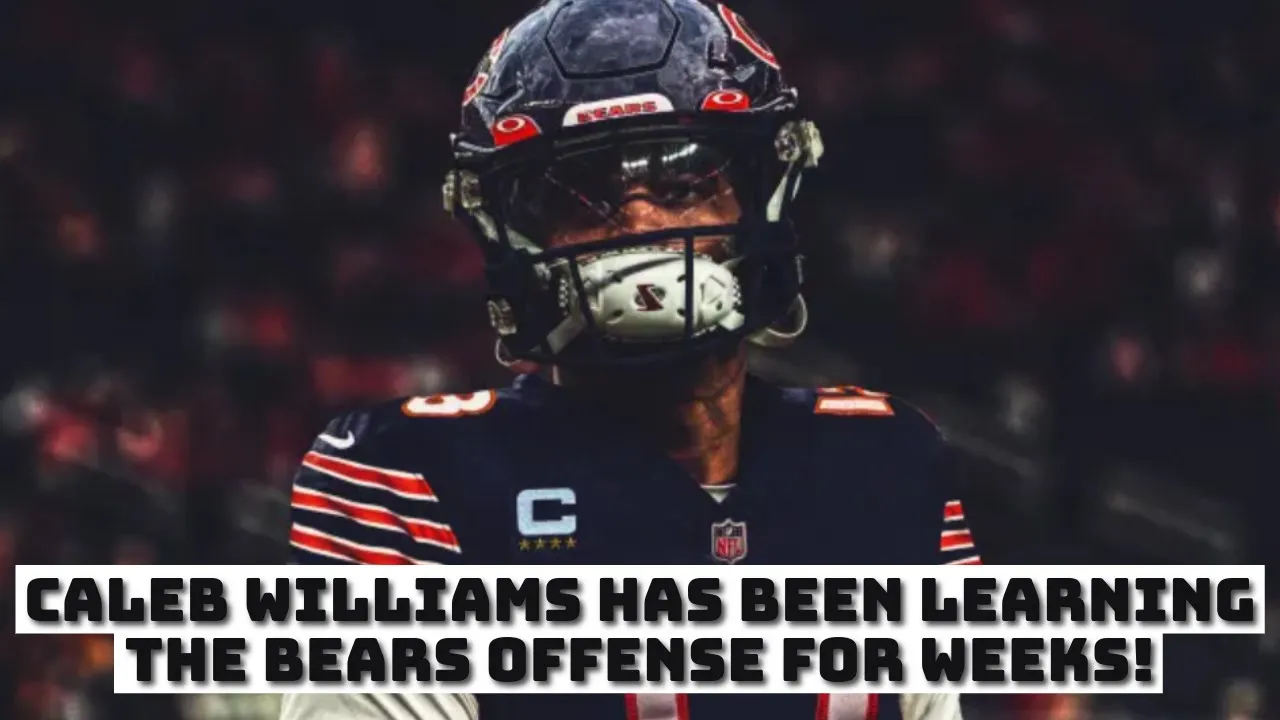 Caleb Williams Has Reportedly Been Learning The Chicago Bears Offense For Weeks!