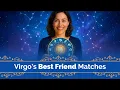 Virgo Friendship Compatibility With Every Zodiac Sign Explained Trusted Psychics