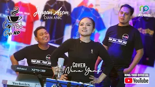 Download JANGAN ASEM | DIAN ANIC | COVER VERSION By NINA YANI MP3