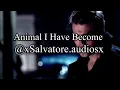 Animal I Have Become | Edit Audio