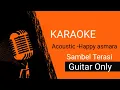 Download Lagu karaoke acoustic happy asmara-sambal terasi (Cover guitar only no vocal) #cover  #guitarakustik