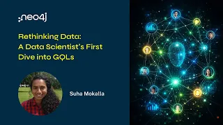 Neo4j Live: Rethinking Data: A Data Scientist’s First Dive into GQLs