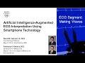 Artificial Intelligence-Augmented ECG Interpretation Using Smartphone Technology