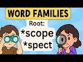 Word Families Explained Root Words Scope Spect