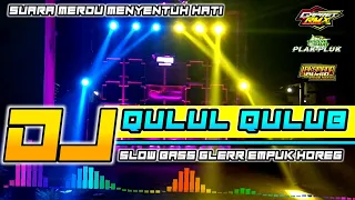 Download DJ QULUL QULUB SLOW BASS GLERR EMPUK HOREG by GAPRET RMX MP3