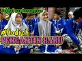 Download Lagu PENGANTIN BARU VERSI HADROH MODERN- vocalnya senyum² kebelet nikah🤭🤭-jabalnur indonesia