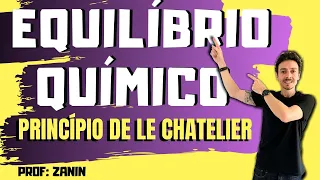 DESLOCAMENTO DO EQUILÍBRIO - PRINCÍPIO DE LE CHATELIER