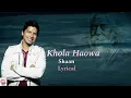 Download Lagu Khola Haowa | Lyrical | Shaan | Rabindrasangeet