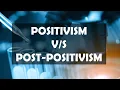 Positivism Post Positivism Easy to Learn