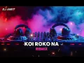 Lagu KOI ROKO NA - / Kishor kumar / Progressive House Mix _ (AMIT OFFICIAL REMIX)...
