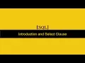 SQL Introduction and Select Statement