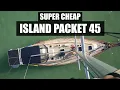 RIDICULOUS PRICE Island Packet 45 WOW World Cruising Sailboat for Under 200k - Ep 317