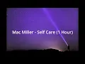 Mac Miller - Self Care (1 Hour)