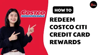 How To Redeem Costco Citi Credit Card Rewards