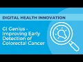 Digital Health Innovation GI Genius - Helping Early Detection of Colorectal Cancer