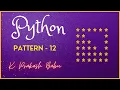 PYTHON PATTERN PROGRAM 12