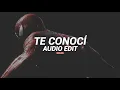 Download Lagu Te conocí - (slowed) - Bxkq, PXLWYSE - [edit audio]