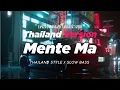 Download Lagu DJ MENTE MA THAILAND STYLE x SLOW BASS by DJ FEBRI