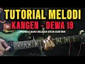Lagu (Tutorial Melodi) KANGEN - Dewa 19 | Gampang Banget Buat Pemula Baru punya Gitar Elektrik