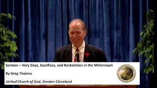Sermon - Holy Days Sacrifices and Restoration in the Millennium