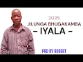 Lagu Jilunga Bhugakamba_Iyala_2025_Official Music_Prd Masasi studio Nata Nzega