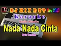 Nada Nada Cinta - Evie Tamala Karaoke Nada Wanita Dj Remix Dut Orgen Tunggal Terbaru By RDM