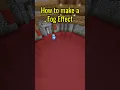 How to make a Fog Effect